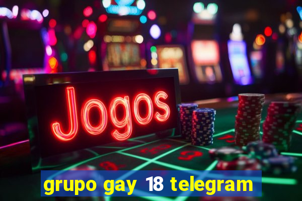 grupo gay 18 telegram